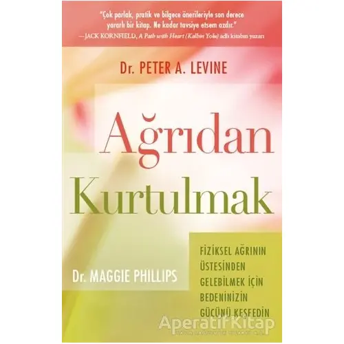 Ağrıdan Kurtulmak - Peter A. Levine - Butik Yayınları