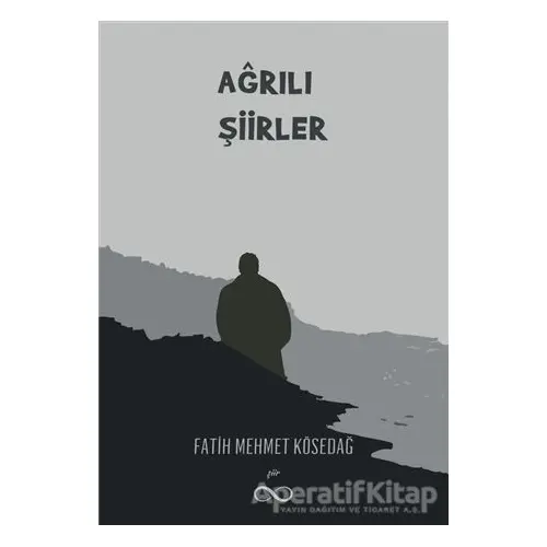 Ağrılı Şiirler - Fatih Mehmet Kösedağ - Bengisu Yayınları