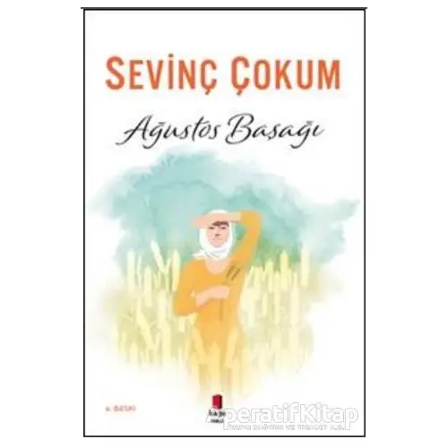 Ağustos Başağı - Sevinç Çokum - Kapı Yayınları