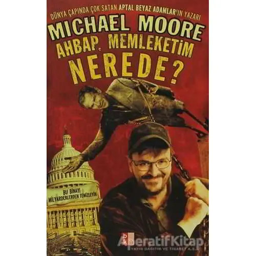 Ahbap, Memleketim Nerede? - Michael Moore - Babıali Kültür Yayıncılığı