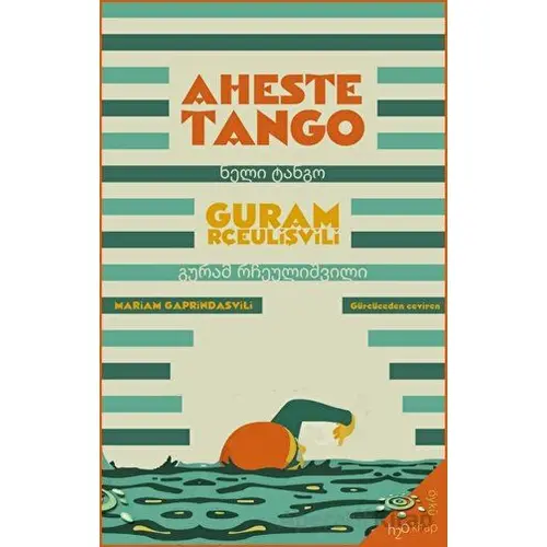 Aheste Tango - Guram Rçeulişvili - h2o Kitap