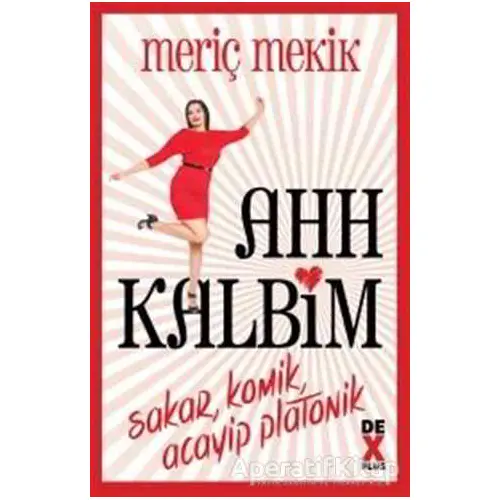 Ahh Kalbim - Meriç Mekik - Dex Yayınevi