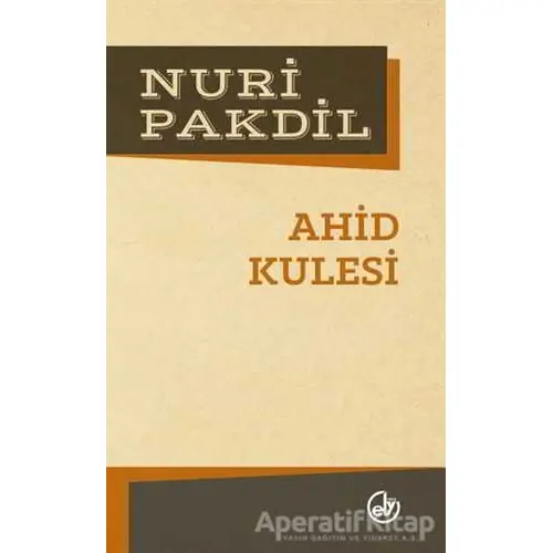 Ahid Kulesi - Nuri Pakdil - Edebiyat Dergisi Yayınları