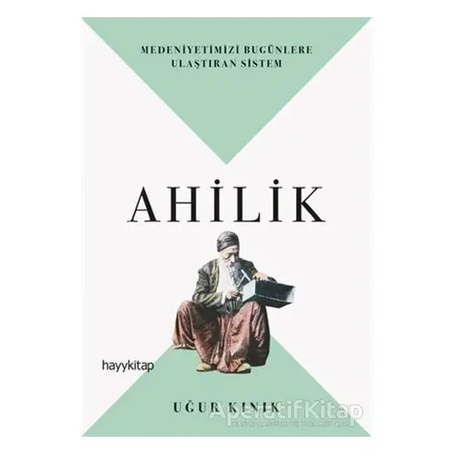 Ahilik - Uğur Kınık - Hayykitap