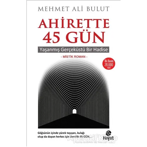 Ahirette 45 Gün - Mehmet Ali Bulut - Hayat Yayınları