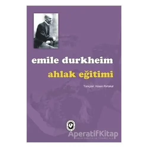 Ahlak Eğitimi - Emile Durkheim - Cem Yayınevi