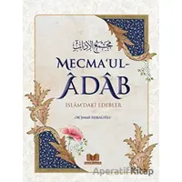 Mecmaul Adab İslamdaki Edebler - M. İsmail Kemaloğlu - Kitap Kalbi Yayıncılık