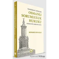 Tanzimat Dönemi Osmanlı Sorumluluk Hukuku Haksız Fiil Sorumluluğu