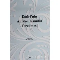 Emirinin Ahlak-ı Kamilin Tercümesi - Taner Gök - Paradigma Akademi Yayınları