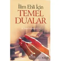 İlim Ehli İçin Temel Dualar - M. İsmail Kemaloğlu - Ahıska Yayınevi