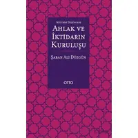 Maturidi Düşüncede Ahlak ve İktidarın Kuruluşu - Şaban Ali Düzgün - Otto Yayınları