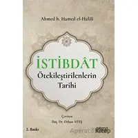 İstibdat - Ötekileştirilenlerin Tarihi - Ahmed B. Hamed El-Halili - Astana Yayınları