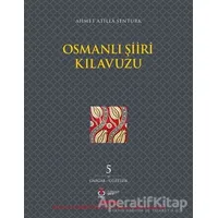 Osmanlı Şiiri Kılavuzu 5. Cilt - Ahmet Atilla Şentürk - DBY Yayınları