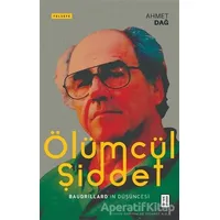 Ölümcül Şiddet - Ahmet Dağ - Ketebe Yayınları