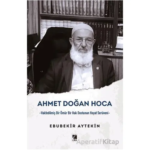 Ahmet Doğan Hoca - Ebubekir Aytekin - Çıra Yayınları