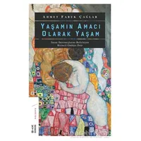 Yaşamın Amacı Olarak Yaşam - Ahmet Faruk Çağlar - Ketebe Yayınları