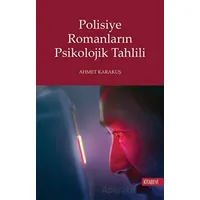 Polisiye Romanların Psikolojik Tahlili - Ahmet Karakuş - Kitabevi Yayınları