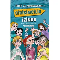 İzzet ve Arkadaşları Girişimcilik İzinde - Ahmet Melih Karauğuz - Mosquito Yayınları