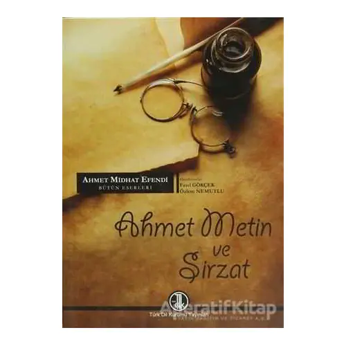 Ahmet Metin ve Şirzat - Fazıl Gökçek - Türk Dil Kurumu Yayınları