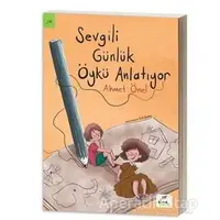 Sevgili Günlük Öykü Anlatıyor - Ahmet Önal - Elma Çocuk