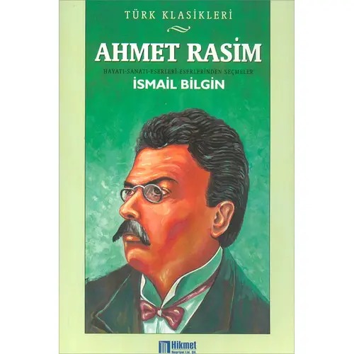 Ahmet Rasim - İsmail Bilgin - Hikmet Neşriyat