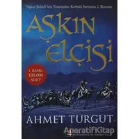 Aşkın Elçisi - Ahmet Turgut - Kapı Yayınları