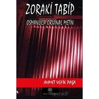 Zoraki Tabip (Osmanlıca Orijinal Metin) - Ahmet Vefik Paşa - Platanus Publishing