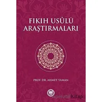 Fıkıh Usülü Araştırmaları - Ahmet Yaman - Marmara Üniversitesi İlahiyat Fakültesi Vakfı