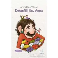 Karanfilli Dev Amca - Ahmethan Yılmaz - Uçan At Yayınları