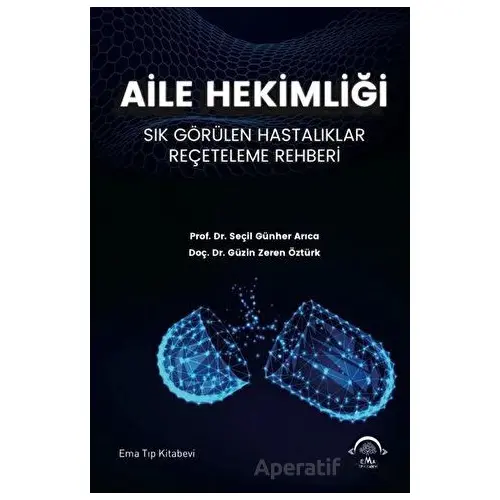 Aile Hekimliği - Seçil Günher Arıca - EMA Tıp Kitabevi