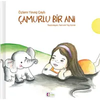 Çamurlu Bir Anı - Özlem Yavaş Çaylı - Mor Elma Yayıncılık