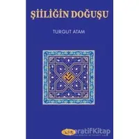 Şiiliğin Doğuşu - Turgut Atam - Asr Yayınları