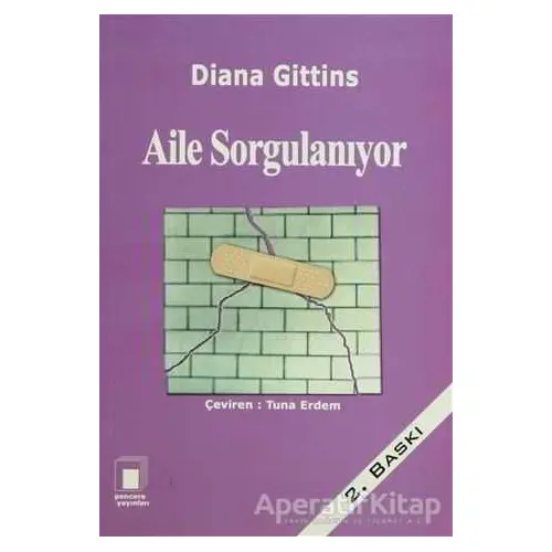 Aile Sorgulanıyor! - Diana Gittins - Pencere Yayınları