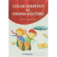 Çocuk Edebiyatı ve Okuma Kültürü - Sedat Sever - Tudem Yayınları
