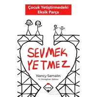 Sevmek Yetmez - Nancy Samalin - Buzdağı Yayınevi