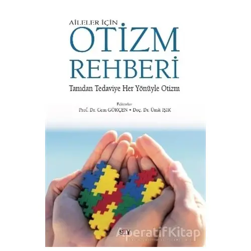 Aileler İçin Otizm Rehberi - Ümit Işıklı - Say Yayınları