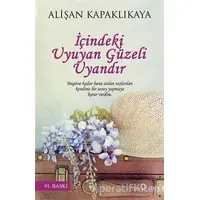 İçindeki Uyuyan Güzeli Uyandır - Alişan Kapaklıkaya - Yediveren Yayınları