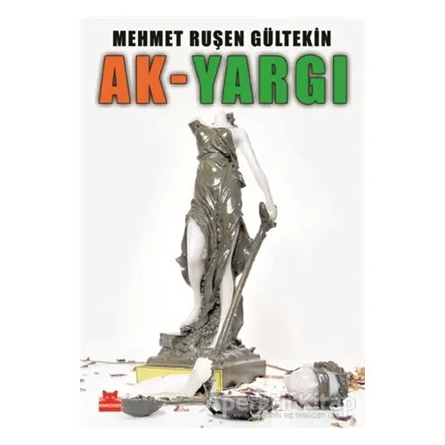 Ak-Yargı - Mehmet Ruşen Gültekin - Kırmızı Kedi Yayınevi