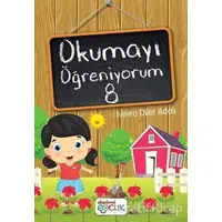 Okumayı Öğreniyorum - 8 - Nevra Diler Adalı - Akademi Çocuk