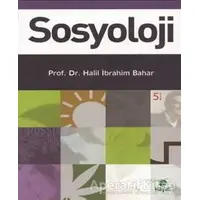 Sosyoloji - Halil İbrahim Bahar - Hayat Yayınları