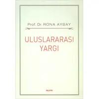 Uluslararası Yargı - Rona Aybay - Alfa Yayınları