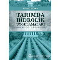 Tarımda Hidrolik Uygulamaları - Gürsel Küsek - Umuttepe Yayınları