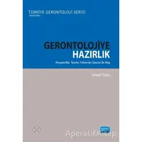 Gerontolojiye Hazırlık - İsmail Tufan - Nobel Akademik Yayıncılık