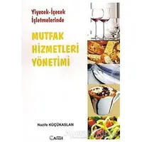 Yiyecek - İçecek İşletmelerinde Mutfak Hizmetleri Yönetimi