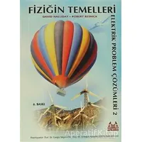 Fiziğin Temelleri Elektrik Problem Çözümleri 2 - David Halliday - Arkadaş Yayınları