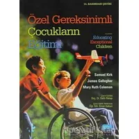 Özel Gereksinimli Çocukların Eğitimi - Samuel Kirk - Nobel Akademik Yayıncılık