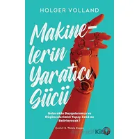 Makinelerin Yaratıcı Gücü - Holger Volland - Orenda