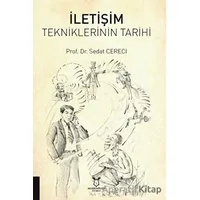 İletişim Tekniklerinin Tarihi - Sedat Cereci - Akademisyen Kitabevi