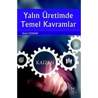 Yalın Üretimde Temel Kavramlar - Sinan Dündar - Akademisyen Kitabevi