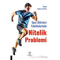 Spor Bilimleri Fakültelerinde Nitelik Problemi: Öğretim Elemanı ve Öğrenci Görüşleri